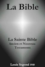 La Bible  (La Sainte Bible - Ancien et Nouveau Testaments, Louis Segond 1910)