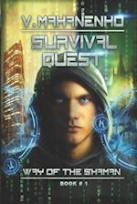 Survival Quest (the Way of the Shaman Book #1)