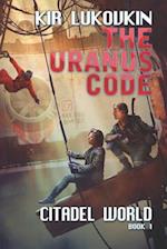 The URANUS Code (Citadel World Book #1)