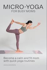 Micro-Yoga for Busy Moms 