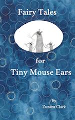 Fairy Tales for Tiny Mouse Ears