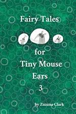 Fairy Tales for Tiny Mouse Ears 3