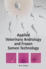 Applied Veterinary Andrology and Frozen Semen Technology 