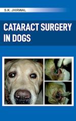 Cataract Surgery in Dogs:  A Colour Handbook