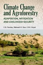 Climate Change and Agroforestry: Adaptation, Mitigation and Livelihood Security
