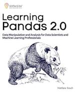 Learning Pandas 2.0: A Comprehensive Guide to Data Manipulation and Analysis for Data Scientists and Machine Learning Professionals 