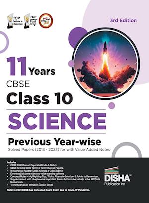 11 Years CBSE Class 10 Science Previous Year-wise Solved Papers (2013 - 2023) with Value Added Notes 3rd Edition | Previous Year Questions PYQs