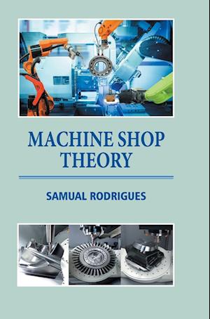 Machine Shop Theory