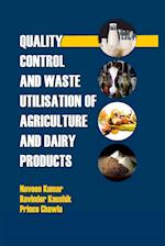 Quality Control and Waste Utilization of Agriculture and Dairy Products 