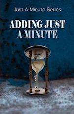 Adding Just A Minute