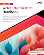 Ultimate Web Authentication Handbook