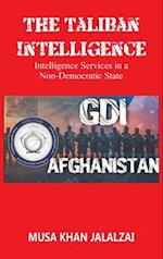 The Taliban Intelligence:: Intelligence Services in a Non-Democratic State 