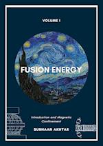 Fusion Energy - Introduction and Magnetic Confinement