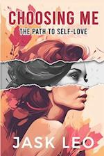 Choosing ME: The Path to Self-Love 