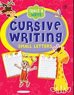 Cursive Writing Book - Small Letters (Practice Workbook for Children)