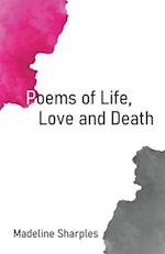 Poems of Life, Love and Death