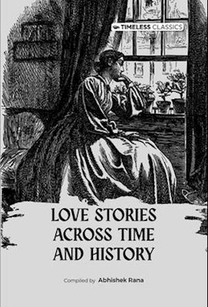 Love Stories Across Time And History