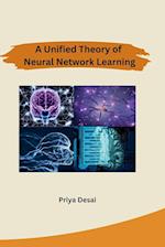 A Unified Theory of Neural Network Learning 