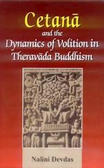 Cetana and the Dynamics of Volition in Theravada Buddhism