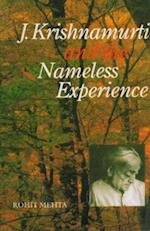 J. Krishnamurti and the Nameless Experience