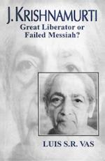 J. Krishnamurti (Great liberator of failed Messiah)