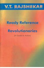 Ready Reference To Revolutionaries A Guide To Action 