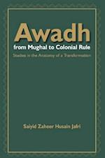 Awadh From Mughal to Colonial Rule