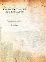 Knowledge, Value And Education An Axionoetic Analysis