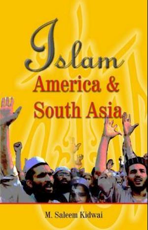 Islam, America & South Asia