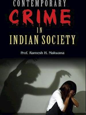 Contemporary Crime In Indian Society