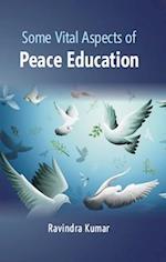 Some Vital Aspects Of Peace Education