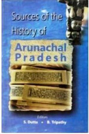 Sources of the History of Arunachal Pradesh