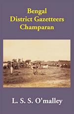 Bengal District Gazetteers  Champaran