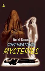 World Famous Supernatural Mysteries