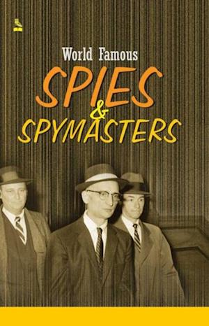 World Famous Spies & Spymasters