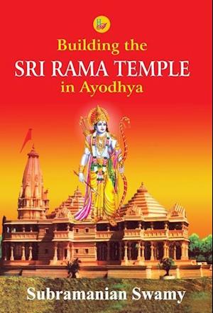 Building the Sri Rama Temple in Ayodhya