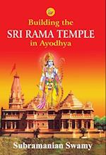 Building the Sri Rama Temple in Ayodhya