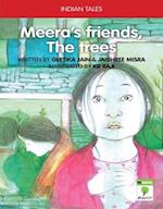Meera's friends, the trees