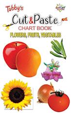 Tubbys Cut & Paste Chart Book Flower, Fruits, Vegitables 