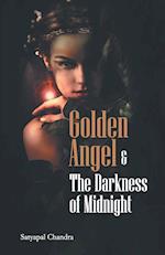 Golden Angle & The Darkness of Midnight 