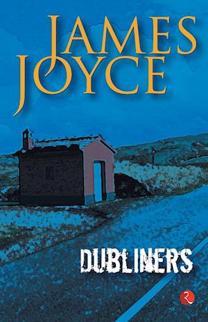 Dubliner's by James Joyce