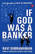 If God Was A Banker 