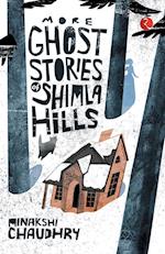 More Ghost Stories of Shimla Hills 