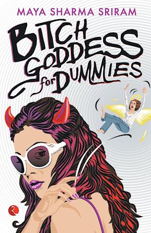 BITCH GODDESS FOR DUMMIES