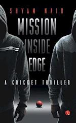 MISSION INSIDE EDGE: A Cricket Thriller 