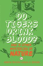 Do Tigers Drink Blood ? 