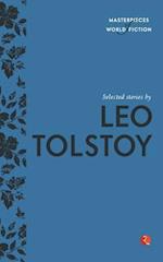 Selected Stories by Leo Tolstoy