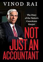 Not Just an Accountant : The Diary of the Nation's Conscience Keeper 