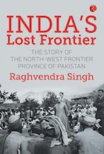 India’s Lost Frontiers