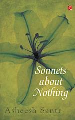 SONNETS ABOUT NOTHING 